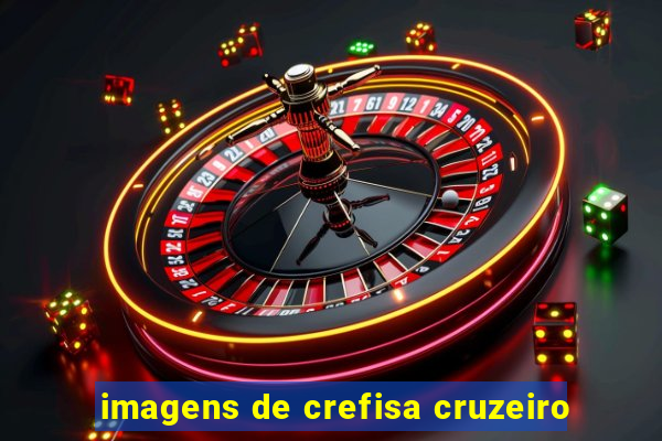 imagens de crefisa cruzeiro